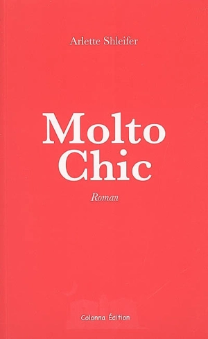 Molto chic - Arlette Shleifer