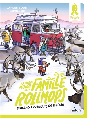 Le tour du monde de la famille Rollmops. Seuls (ou presque) en Sibérie - Anne Schmauch