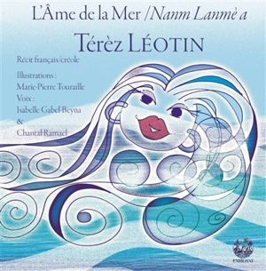 L'âme de la mer : récit. Nanm lanmè a - Térèz Léoten