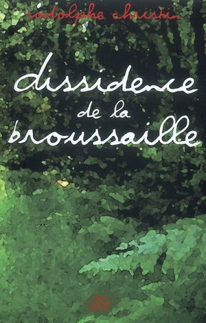 Dissidence de la broussaille - Rodolphe Christin