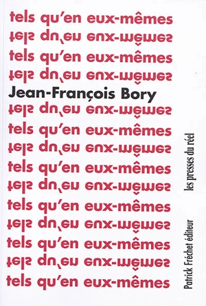 Tels qu'en eux-mêmes. Vol. 1 - Jean-François Bory