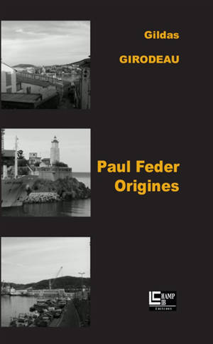 Paul Feder. Origines - Gildas Girodeau