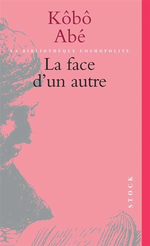 La face d'un autre - Kôbô Abe