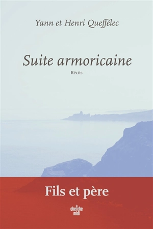 Suite armoricaine : récits - Yann Queffélec