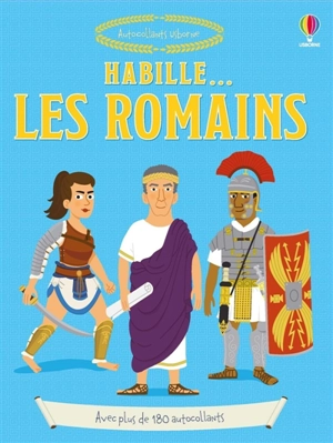 Habille... Les Romains - Louie Stowell