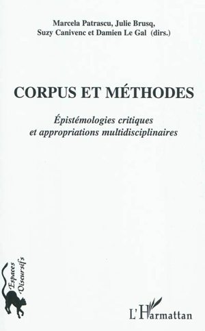 Corpus et méthodes : épistémologies critiques et appropriations multidisciplinaires