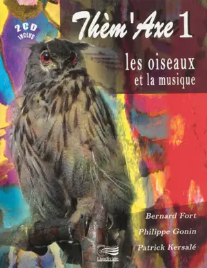 Les oiseaux et la musique - Bernard Fort