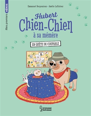 Hubert chien-chien à sa mémère. En quête de coupable - Emmanuel Bergounioux