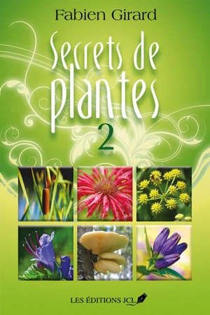 Secrets de plantes 2 - Fabien Girard