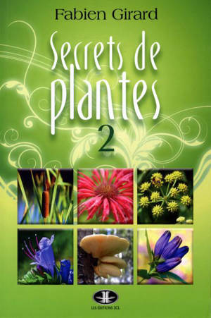 Secrets de plantes 2 - Fabien Girard