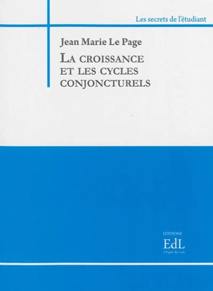 La croissance et les cycles conjoncturels - Jean-Marie Le Page