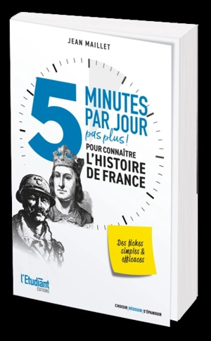 5 minutes par jour (pas plus !) pour connaître l'histoire de France - Jean Maillet