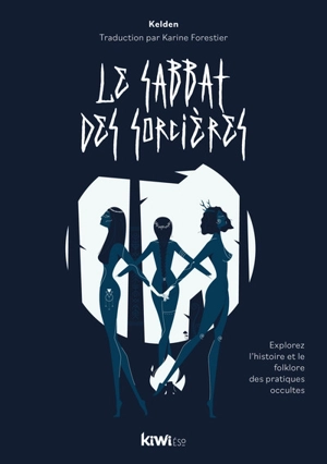 Le sabbat des sorcières : explorez l'histoire et le folklore des pratiques occultes - Kelden