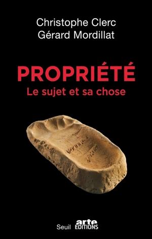 Propriété : le sujet et sa chose - Gérard Mordillat