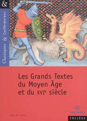 Les grands textes du Moyen Age et du XVIe siècle