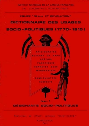 Dictionnaire des usages socio-politiques : 1770-1815. Vol. 1. Désignants socio-politiques - EQUIPE 18e ET RÉVOLUTION (Saint-Cloud, Hauts-de-Seine)