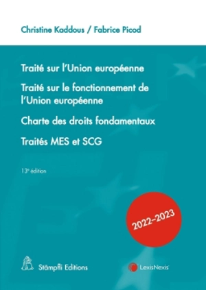 Traité sur l'Union européenne. Traité sur le fonctionnement de l'Union européenne. Charte des droits fondamentaux