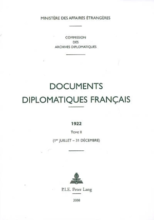 Documents diplomatiques français : 1922. Vol. 2. 1er juillet-31 décembre - France. Ministère des affaires étrangères (1588-2007)