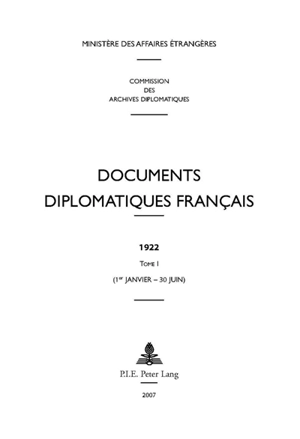 Documents diplomatiques français : 1922. Vol. 1. 1er janvier-30 juin - France. Ministère des affaires étrangères (1588-2007)