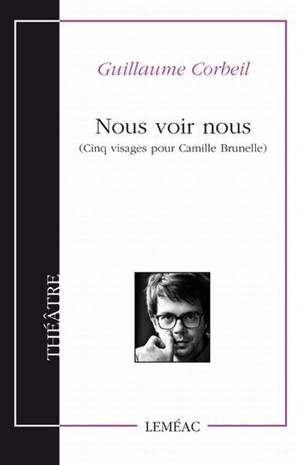 Nous voir nous - Guillaume Corbeil