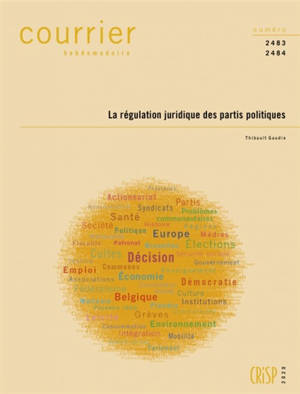 Courrier hebdomadaire, n° 2483-2484. La régulation juridique des partis politiques - Thibault Gaudin