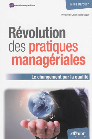 Révolution des pratiques managériales : le changement par la qualité - Gilles Barouch