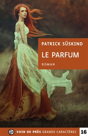 Le parfum : histoire d'un meurtrier - Patrick Süskind