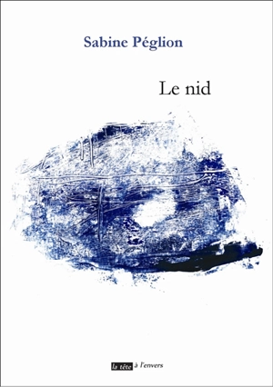 Le nid - Sabine Péglion