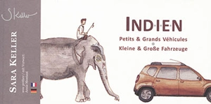 Inde : petits & grands véhicules. Indien : kleine & Grosse Fahrzeuge - Sara Keller