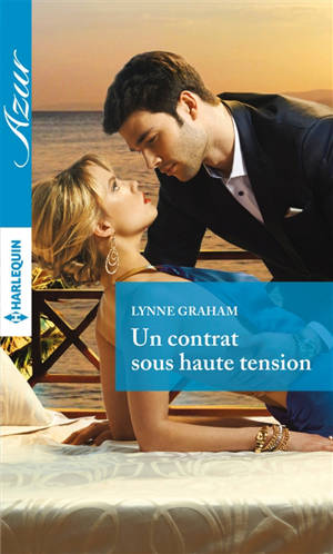 Un contrat sous haute tension - Lynne Graham