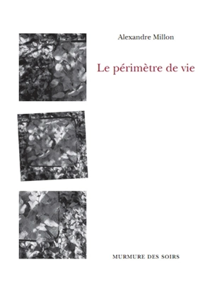 Le périmètre de vie - Alexandre Millon