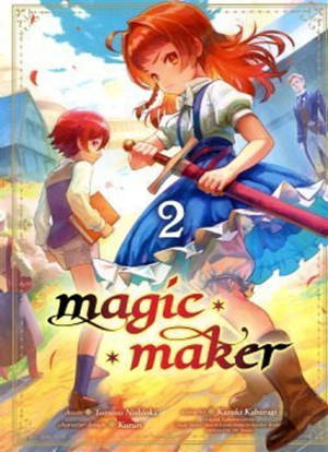 Magic maker. Vol. 2 - Kaburagi Kazuki