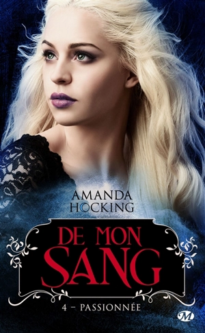 De mon sang. Vol. 4. Passionnée - Amanda Hocking