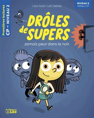 Drôles de Supers. Jamais peur dans le noir - Lilas Nord