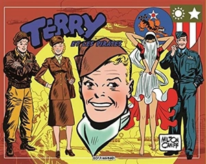 Terry et les pirates. Vol. 5. 1943-1944 - Milton Caniff