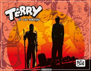 Terry et les pirates. Vol. 4. 1941-1942 - Milton Caniff