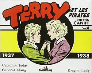 Terry et les pirates. Vol. 4. 1937-1938 - Milton Caniff