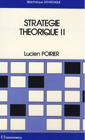 Stratégie théorique. Vol. 2 - Lucien Poirier