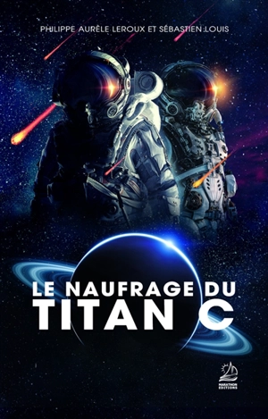 Le naufrage du Titan C - Philippe Aurèle Leroux