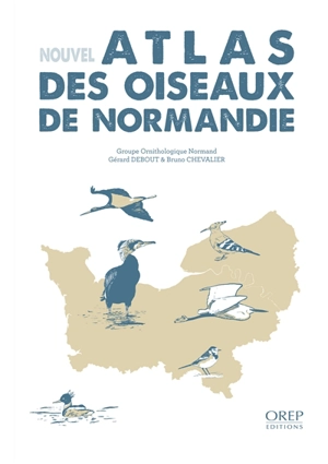 Nouvel atlas des oiseaux de Normandie - Groupe ornithologique normand