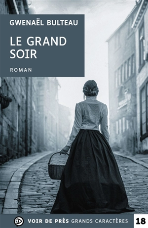 Le grand soir : roman noir - Gwenaël Bulteau