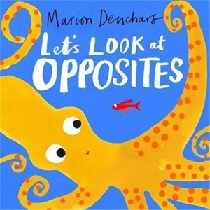 Let´s Look at... Opposites : Board Book - Marion Deuchars