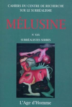 Mélusine, n° 30. Surréalistes serbes