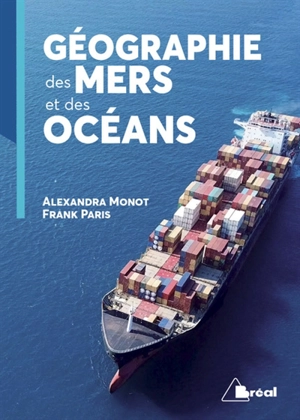 Géographie des mers et des océans - Alexandra Monot