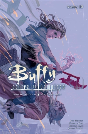 Buffy contre les vampires. Vol. 6. Savoir se prendre en main - Christos Gage