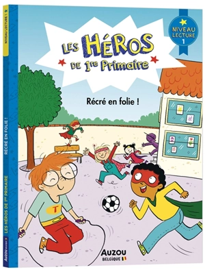 Les héros de 1re primaire. Récré en folie ! : niveau lecture 1 - Marie-Désirée Martins