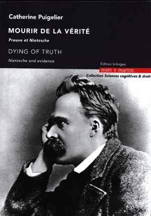 Mourir de la vérité : preuve et Nietzsche. Dying of truth : Nietzsche and evidence - Catherine Puigelier