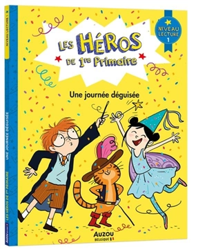 Les héros de 1re primaire. Une journée déguisée : niveau lecture 1 - Alexia Romatif