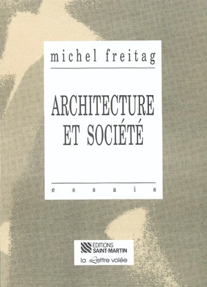 Architecture et société - Michel Freitag