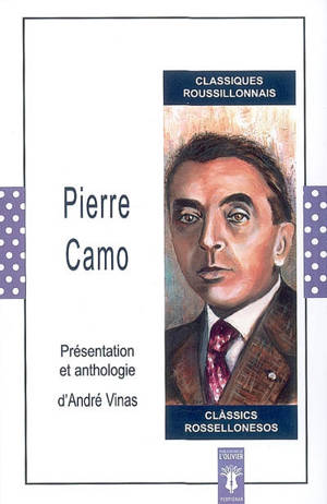 Pierre Camo : présentation et anthologie - André Vinas